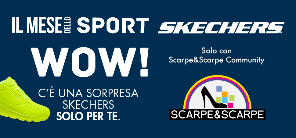 Il mese dello sport Skechers da Scarpe&Scarpe!