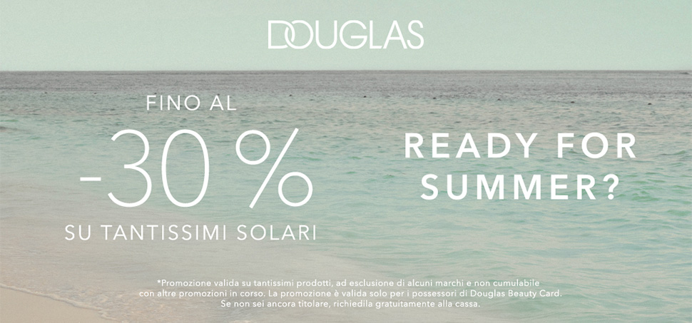 L’estate è alle porte con Douglas!